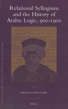 Relational Syllogisms and the History of Arabic Logic, 900-1900