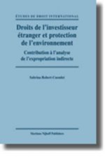 Droits de L'Investisseur Etranger Et Protection de L'Environnement: Contribution A L'Analyse de L'Expropriation Indirecte