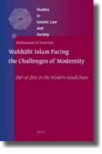 Wahh B Islam Facing the Challenges of Modernity: D R Al-Ift in the Modern Saudi State