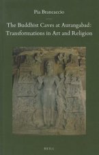 The Buddhist Caves at Aurangabad: Transformations in Art and Religion