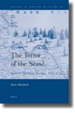 The Terror of the Seas?: Scottish Maritime Warfare, 1513-1713