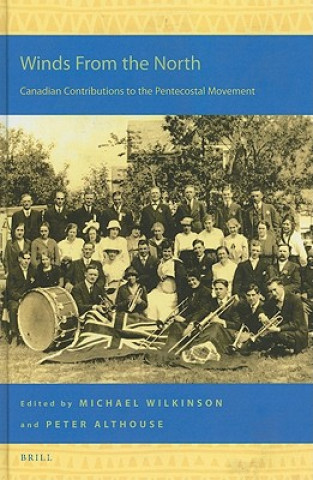 Winds from the North: Canadian Contributions to the Pentecostal Movement