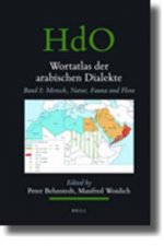 Wortatlas Der Arabischen Dialekte Band I: Mensch, Natur, Fauna Und Flora