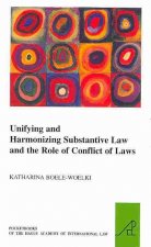 Unifying and Harmonising Substantive Law and the Role of Conflict of Laws