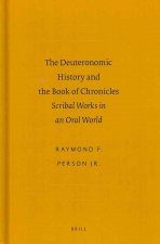 The Deuteronomic History and the Book of Chronicles: Scribal Works in an Oral World