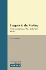 Exegesis in the Making: Postcolonialism and New Testament Studies