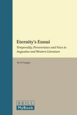 Eternity's Ennui: Temporality, Perseverance and Voice in Augustine and Western Literature