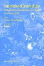 International Criminal Law: A Collection of International and Regional Instruments. Fourth Revised Edition