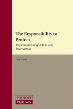 The Responsibility to Protect: Implementation of Article 4(h) Intervention