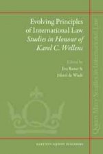 Evolving Principles of International Law: Studies in Honour of Karel C. Wellens