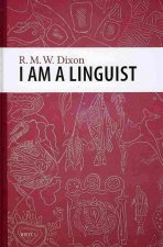 I Am a Linguist: With a Foreword by Peter Matthews