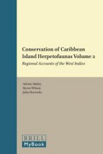 Conservation of Caribbean Island Herpetofaunas Volume 2: Regional Accounts of the West Indies
