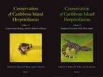Conservation of Caribbean Island Herpetofaunas, Volume 1 & 2