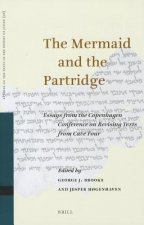 The Mermaid and the Partridge: Essays from the Copenhagen Conference on Revising Te Xts from Cave Four