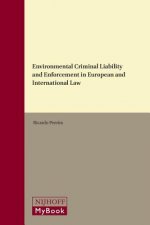 Environmental Criminal Liability and Enforcement in European and International Law