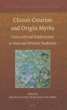 China's Creation and Origin Myths: Cross-Cultural Explorations in Oral and Written Traditions