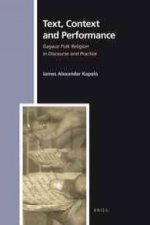 Text, Context and Performance: Gagauz Folk Religion in Discourse and Practice