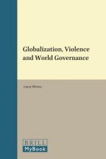 Globalization, Violence and World Governance