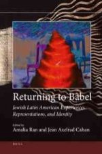 Returning to Babel: Jewish Latin American Experiences, Representations, and Identity