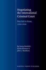 Negotiating the International Criminal Court: New York to Rome, 1994-1998