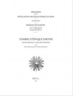 Tombes D Epoque Parthe: Chantiers de La Ville Des Artisans