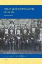 French-Speaking Protestants in Canada: Histrorical Essays
