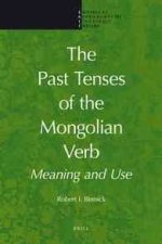 The Past Tenses of the Mongolian Verb: Meaning and Use