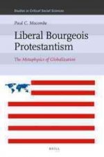 Liberal Bourgeois Protestantism: The Metaphysics of Globalization