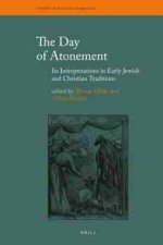 The Day of Atonement: Its Interpretations in Early Jewish and Christian Traditions