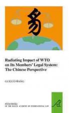 Radiating Impact of Wto on Its Members Legal System: The Chinese Perspective