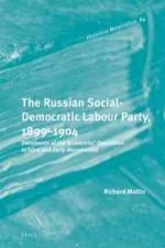 The Russian Social-Democratic Labour Party, 1899 1904: Documents of the 'Economist' Opposition to 