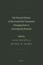 The Textual History of the Greek New Testament: Changing Views in Contemporary Research