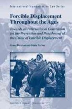 Forcible Displacement Throughout the Ages: Towards an International Convention for the Prevention and Punishment of the Crime of Forcible Displacement