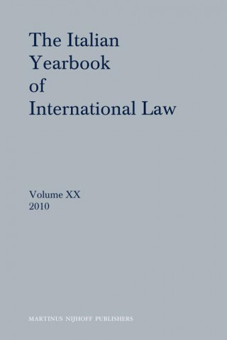 The Italian Yearbook of International Law, Volume 20 (2010)