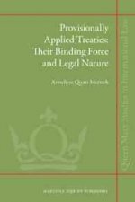 Provisionally Applied Treaties: Their Binding Force and Legal Nature