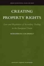 Creating Property Rights: Law and Regulation of Secondary Trading in the European Union