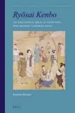 Ry Sai Kenbo: The Educational Ideal of 'Good Wife, Wise Mother' in Modern Japan