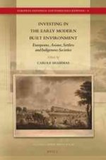 Investing in the Early Modern Built Environment: Europeans, Asians, Settlers and Indigenous Societies