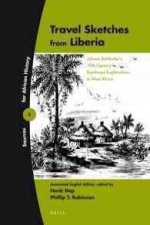 Travel Sketches from Liberia: Johann Buttikofer's 19th Century Rainforest Explorations in West Africa