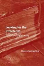 Looking for the Proletariat: Socialisme Ou Barbarie and the Problem of Worker Writing