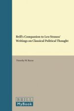 Brill's Companion to Leo Strauss' Writings on Classical Political Thought