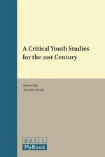 A Critical Youth Studies for the 21st Century