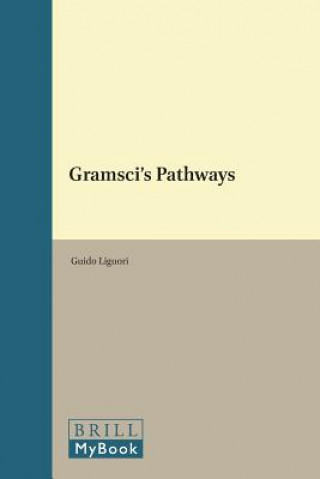 Gramsci's Pathways