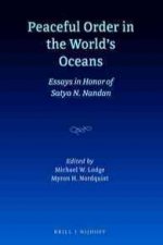 Peaceful Order in the World's Oceans: Essays in Honor of Satya N. Nandan