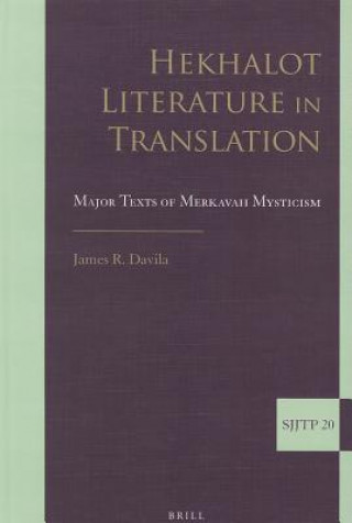 Hekhalot Literature in Translation: Major Texts of Merkavah Mysticism
