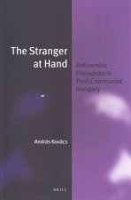 The Stranger at Hand (Paperback): Antisemitic Prejudices in Post-Communist Hungary