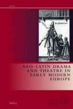 Neo-Latin Drama in Early Modern Europe