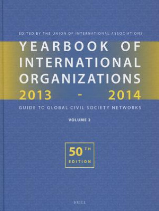 Yearbook of International Organizations, 2013-2014 (Volume 2): Geographical Index - A Country Directory of Secretariats and Memberships