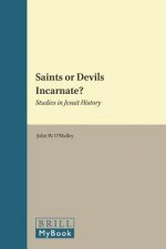 Saints or Devils Incarnate?: Studies in Jesuit History
