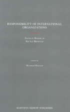 Responsibility of International Organizations: Essays in Memory of Sir Ian Brownlie